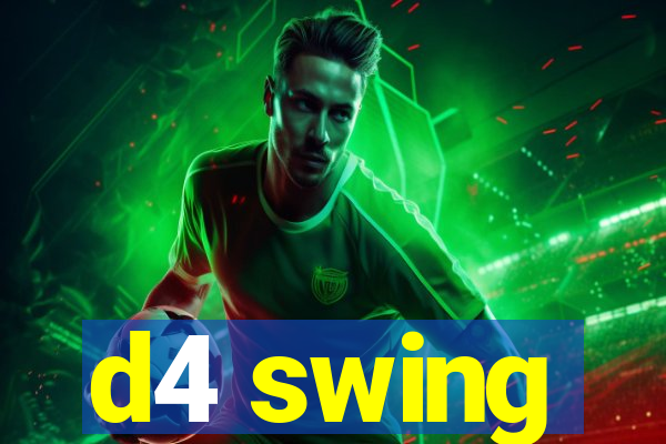 d4 swing